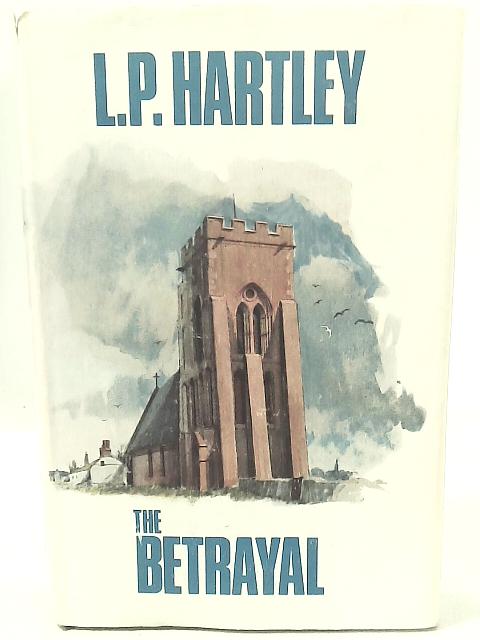 The Betrayal: A Novel By L. P. Hartley