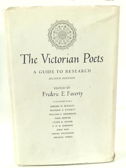 Victorian Poets: Guide to Research By Frederic E. Faverty