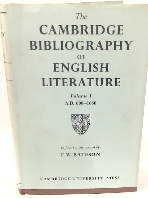 The Cambridge Bibliography Of English Literature Volume I By F.W. Bateson (Ed)