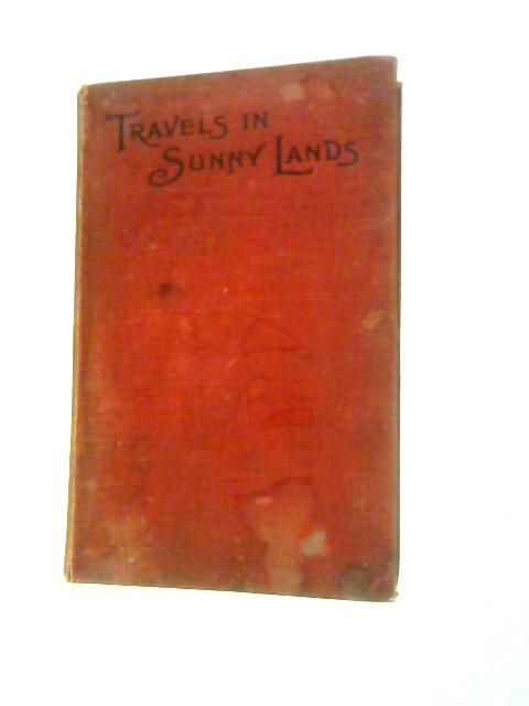 Travels In Sunny Lands By Rev Donald MacLean