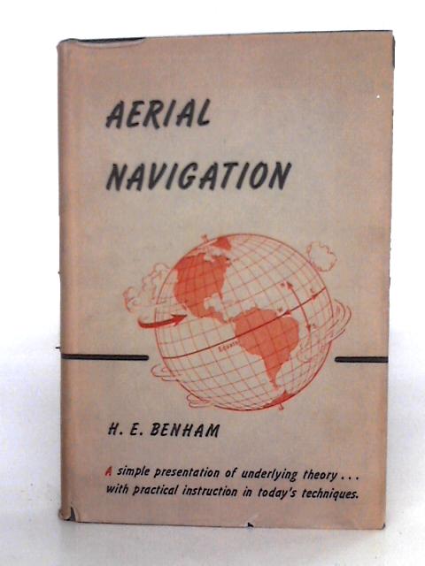 Aerial Navigation By H.E. Benham