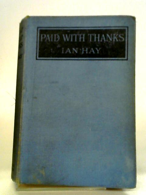 Paid With Thanks By Ian Hay