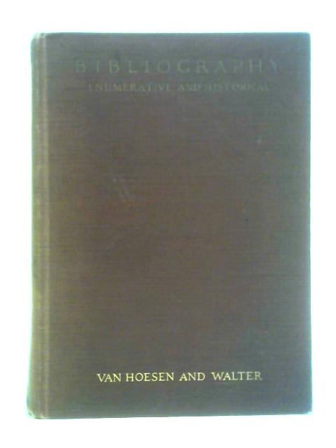 Bibliography: Practical, Enumerative, Historical von Henry Bartlett Van Hoesen and Frank Keller Walter