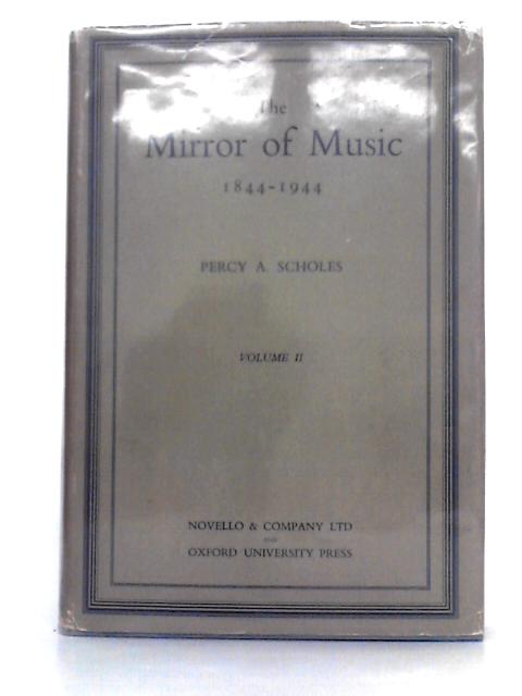 The Mirror of Music 1844 - 1944; Volume II von Percy A. Scholes