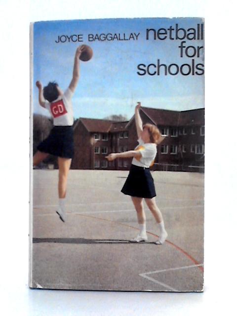 Netball for Schools von Joyce Baggally