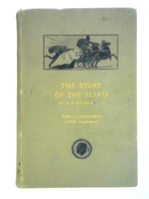 The Story of the Iliad par Alfred J. Church