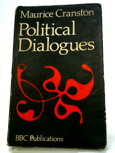 Political Dialogues By Maurice Cranston