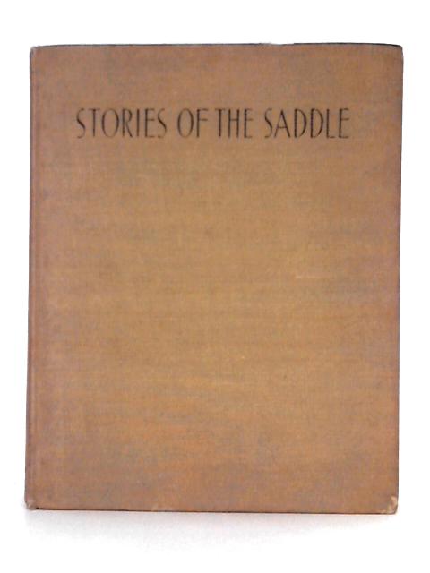 Stories of the Saddle By C.R. Acton