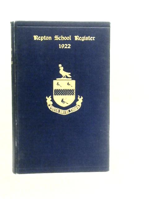 Repton School Register 1922 Supplement to 1910 Edition By The Widow of G.S.Messiter