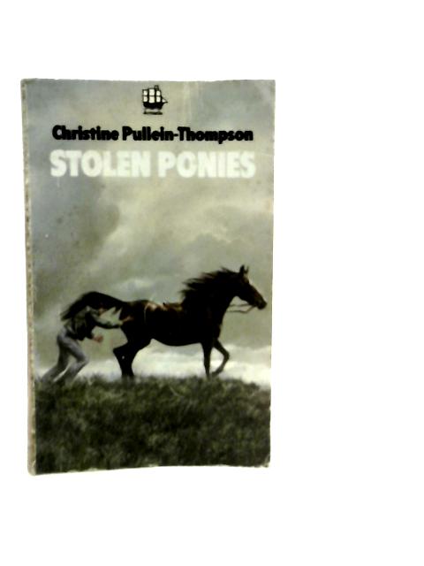 Stolen Ponies By Christine Pullein-Thompson