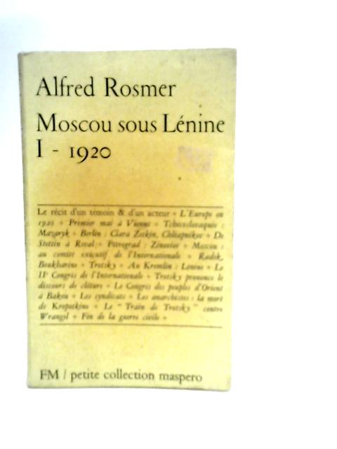 Moscou Sous Lenine By Alfred Rosmer