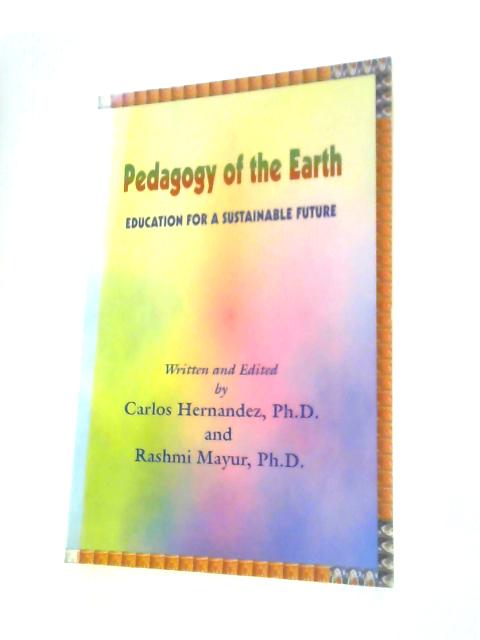 Pedagogy of The Earth By Carlos Hernandez, Rashmi Mayur