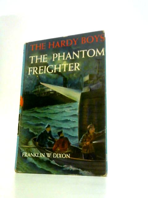 Hardy Boys 26: the Phantom Freighter (The Hardy Boys) By Franklin W.Dixon