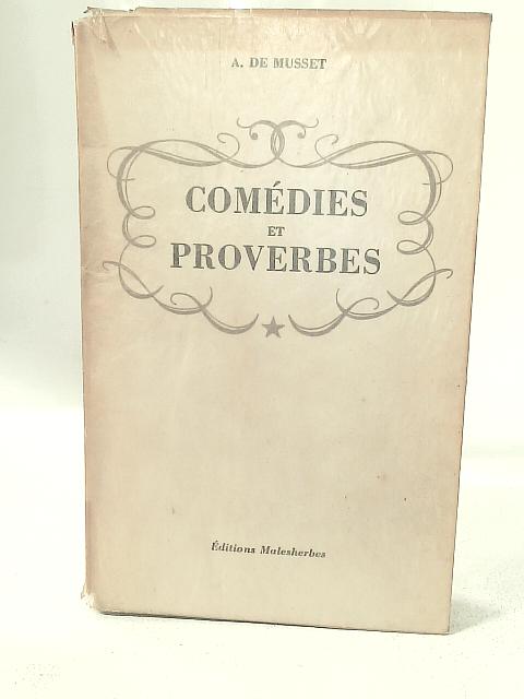 Comedies et Proverbes By Alfred de Musset