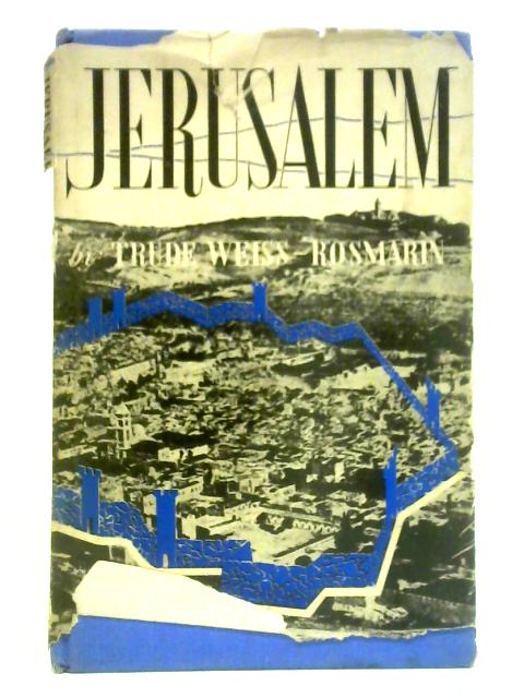 Jerusalem By Trude Weiss-Rosmarin