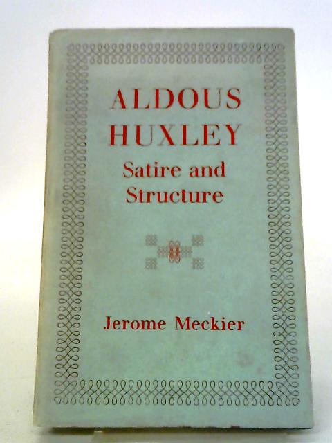 Satire And Structure By Aldous Huxley