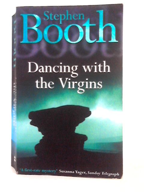 Dancing With the Virgins; Cooper and Fry Crime Series, Book 2 By Stephen Booth