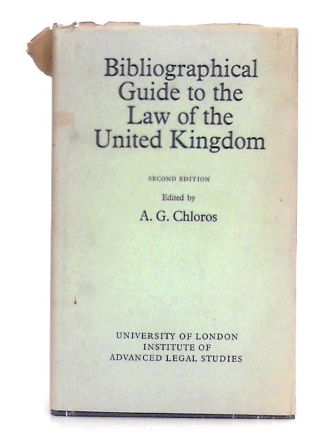 Bibliographical Guide to the Law of the United Kingdom, the Channel Islands and the Isle of Man By A.G. Chloros (ed.)