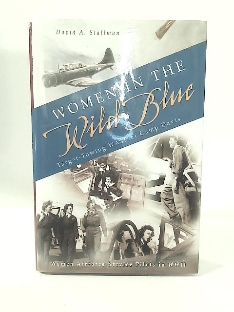 Women in The Wild Blue von David A. Stallman