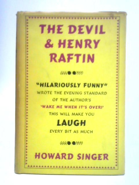 The Devil and Henry Raftin By Howard Singer