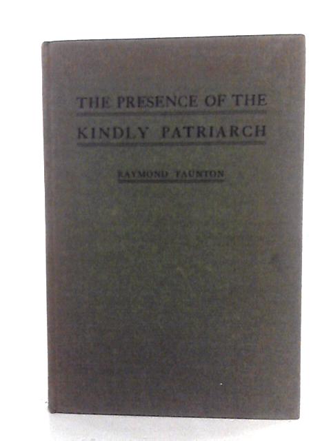 The Presence Of The Kindly Patriach By Raymond Taunton