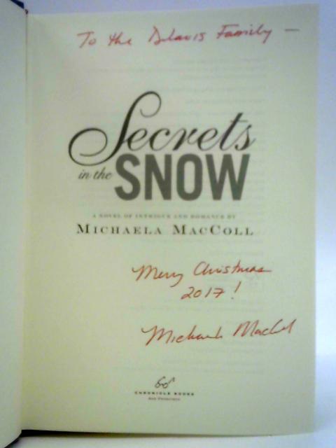 Secrets in the Snow By Michaela MacColl