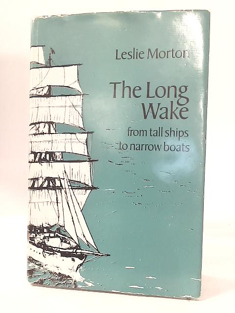 The Long Wake By Leslie Morton