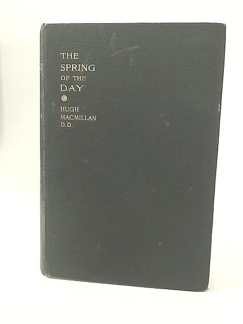 The Spring of The Day By Hugh Macmillan