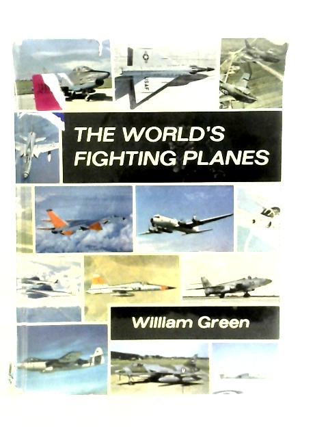 The World's Fighting Planes By W.Green