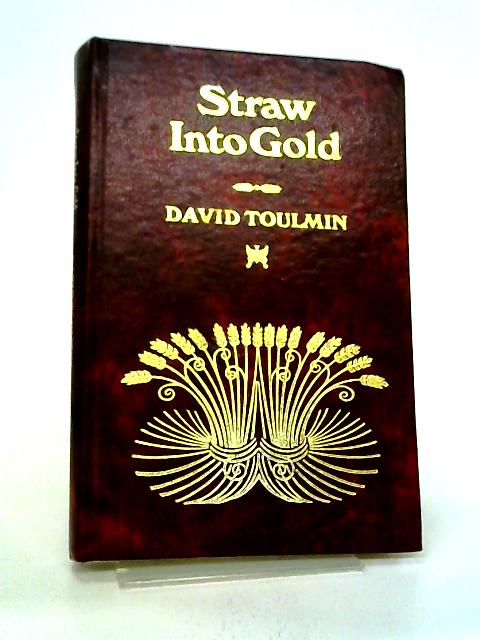 Straw into Gold: A Scots Miscellany By David Toulmin
