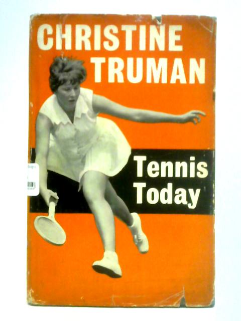 Tennis Today By Christine Truman