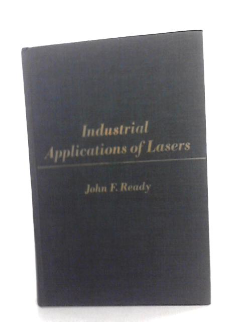 Industrial Applications Of Lasers By John F. Ready