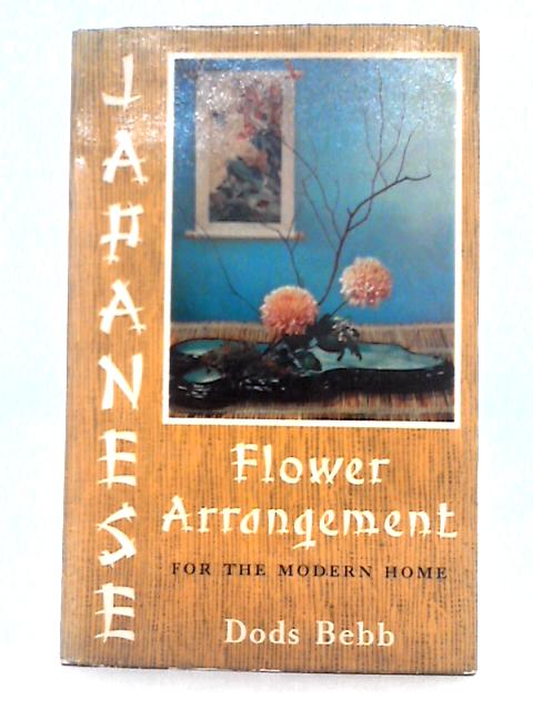 Japanese Flower Arrangement for the Modern Home By Dobs Bebb