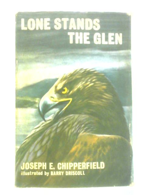 Lone Stands the Glen von Joseph Eugene Chipperfield