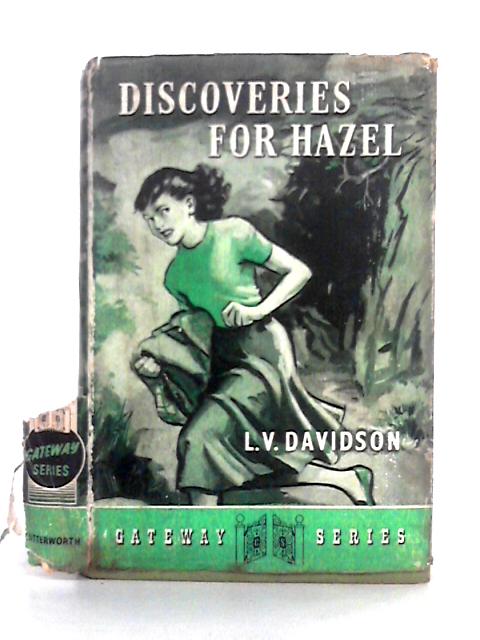 Discoveries For Hazel By L.V. Davidson