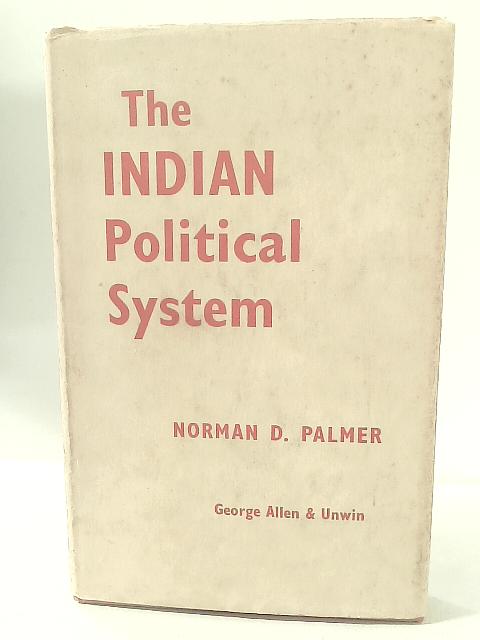 The Indian Political System von Norman D. Palmer