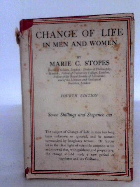 Change Of Life In Men And Women By Marie Carmichael Stopes