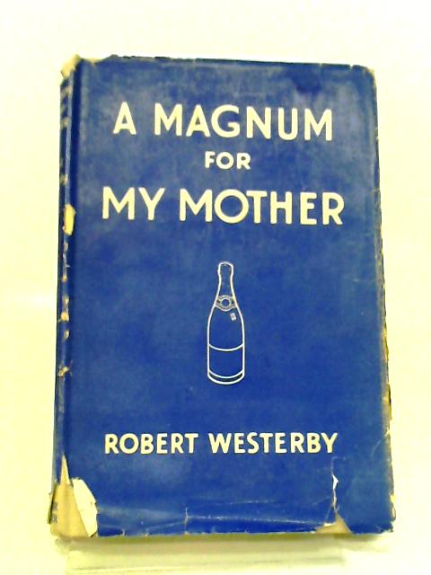 A Magnum For My Mother von Robert Westerby