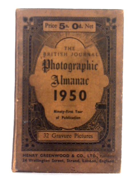 The British Journal Photographic Almanac 1950 By Arthur J. Dalladay