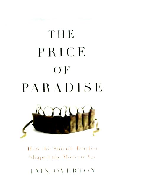 The Price of Paradise By Iain Overton
