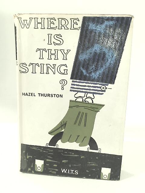 Where is Thy Sting? von Hazel Patricia Thurston