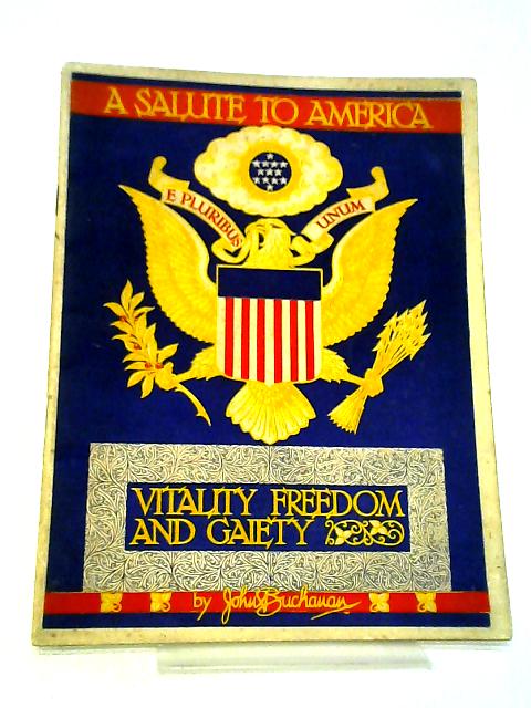 A Salute to America: Vitality Freedom and Gaiety von John Buchanan