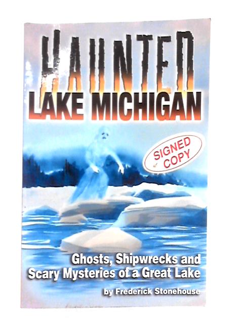 Haunted Lake Michigan By Frederick Stonehouse