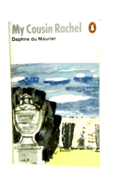 My Cousin Rachel By Daphne Du Maurier