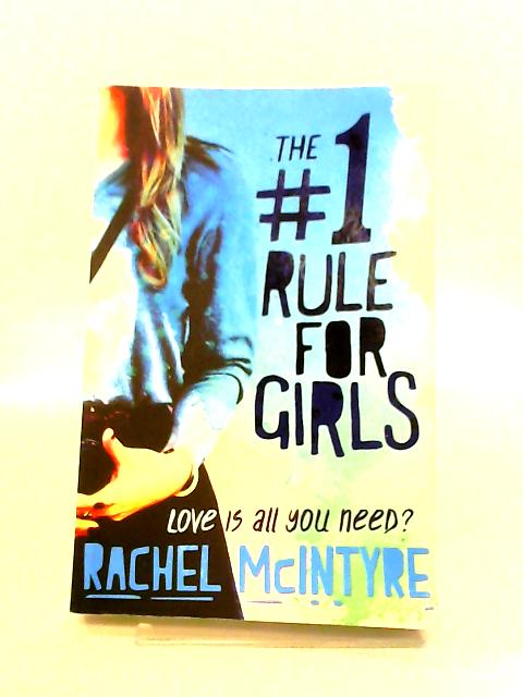 The Number One Rule for Girls von Rachel McIntyre