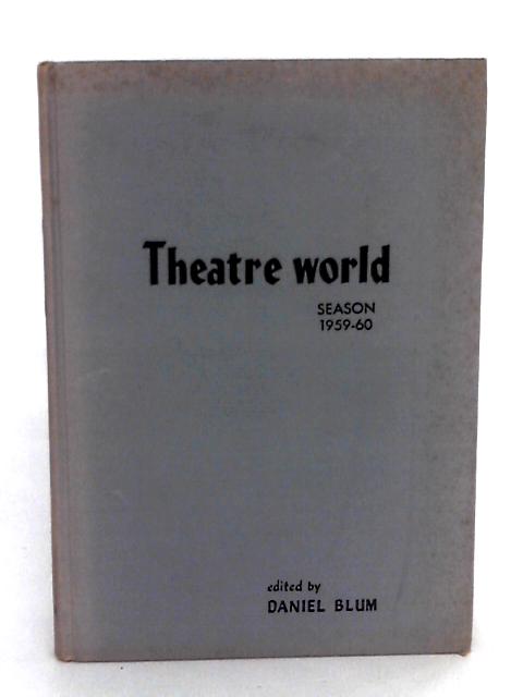 Theatre World Season 1959-60 Volume 16 By Daniel Blum
