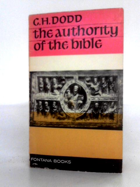 Authority Of The Bible von C.H. Dodd