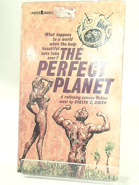The Perfect Planet. par Evelyn E. Smith