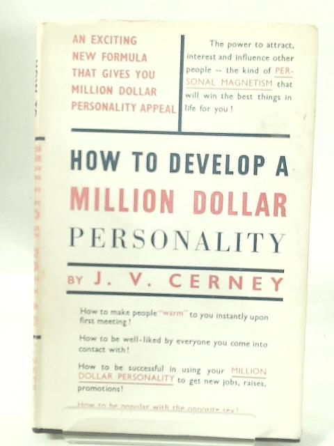 How to Develop a Million Dollar Personality By J. V. Cerney