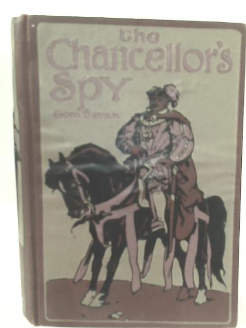 The Chancellor's Spy By Tom Bevan